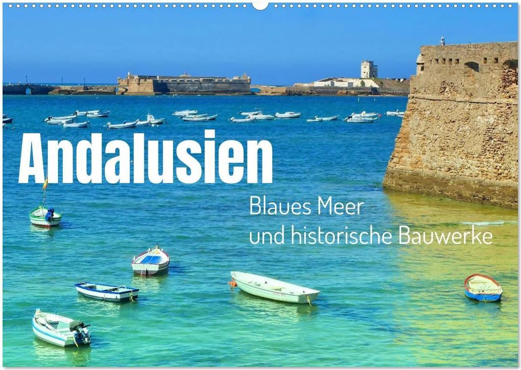 Andalusien, blaues Meer und historische Bauwerke (Wandkalender 2026 DIN A2 quer), CALVENDO Monatskalender