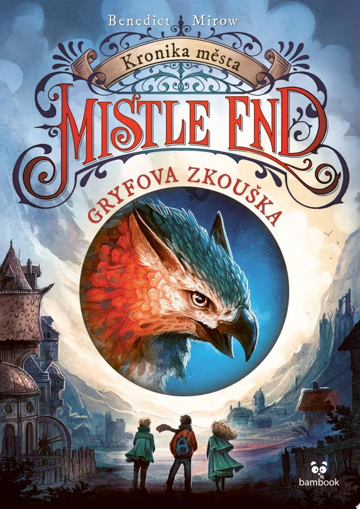Gryfova zkouška Kronika města Mistle End par Jana Pražáková - Roman
