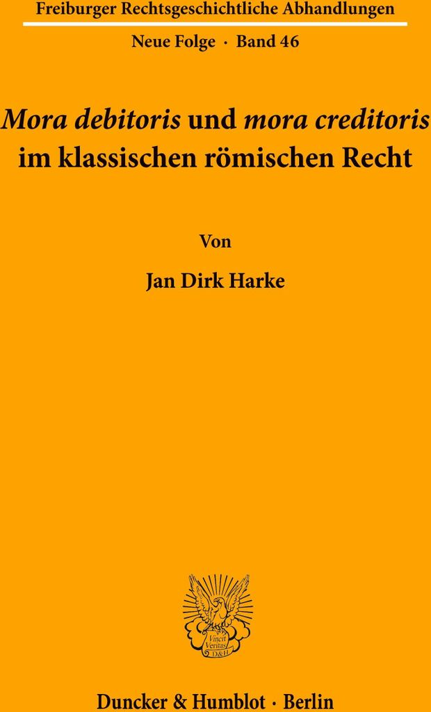 "Mora debitoris" und "mora creditoris" im klassischen römischen Recht.