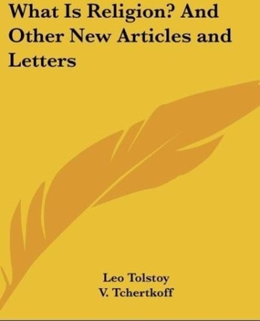 What Is Religion? And Other New Articles and Letters