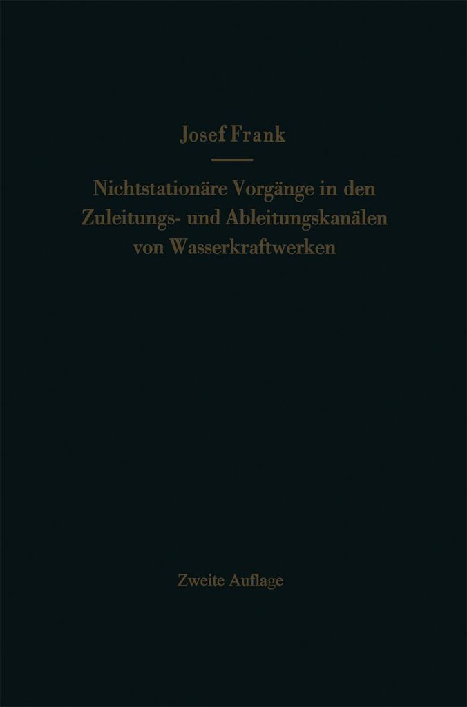 Nichtstationäre Vorgänge in den Zuleitungs- und Ableitungskanälen von Wasserkraftwerken
