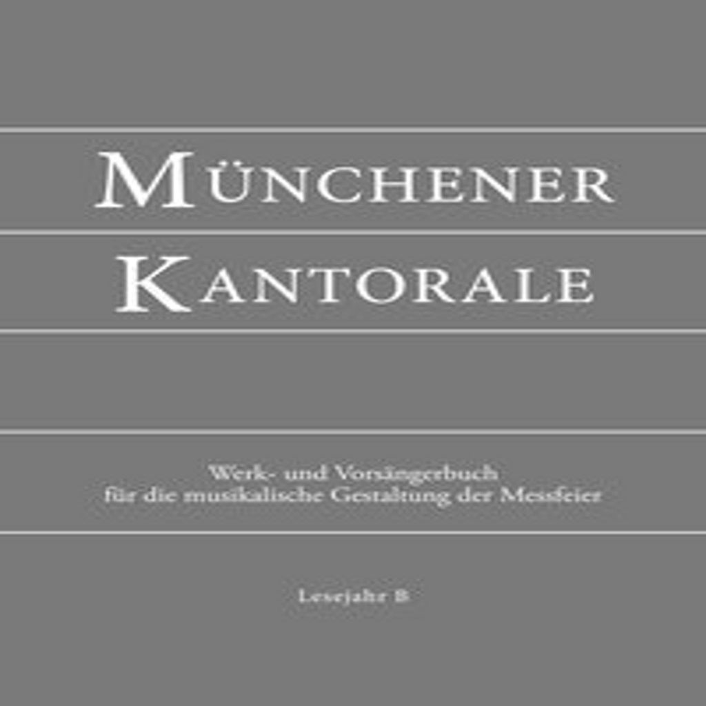 Münchener Kantorale: Lesejahr B. Werkbuch