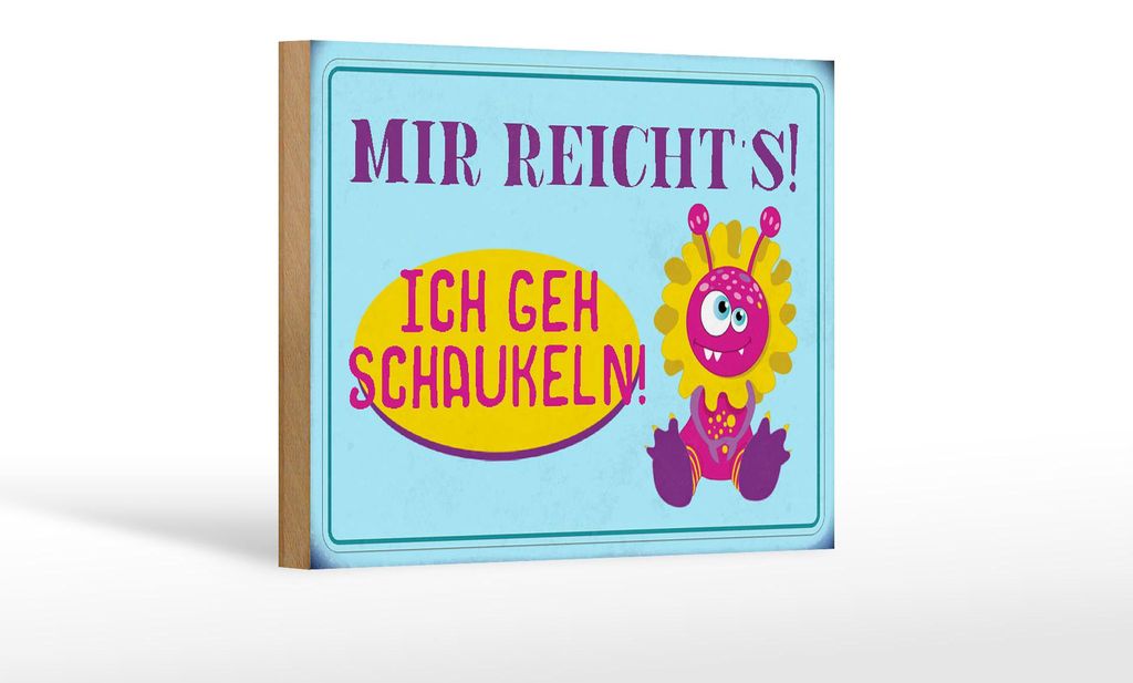 Holzschild Spruch 18x12cm mir reicht`s ich geh schaukeln