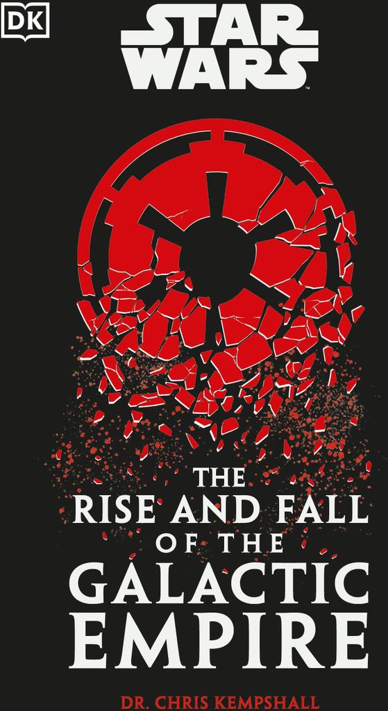 Star Wars - Aufstieg und Fall des Galaktischen Imperiums