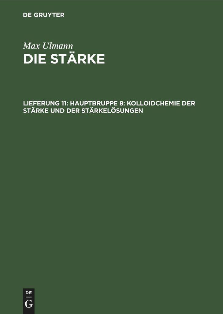 Hauptbruppe 8: Kolloidchemie der Stärke und der Stärkelösungen