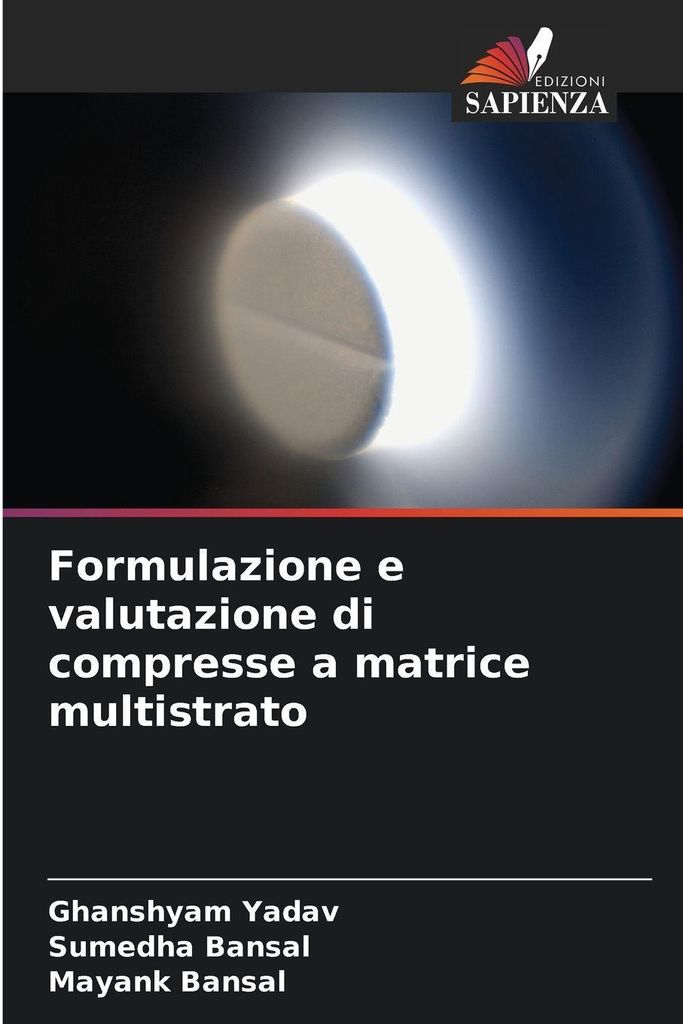 Formulazione e valutazione di compresse a matrice multistrato
