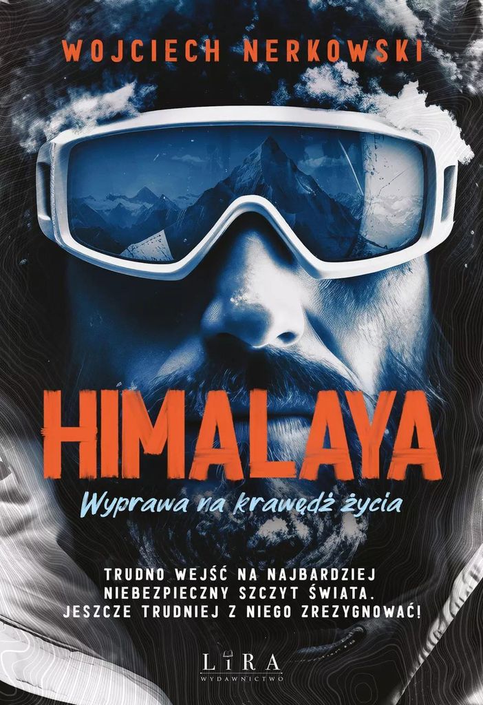 Himalaya Wyprawa na krawędź życia - Wojciech Nerkowski