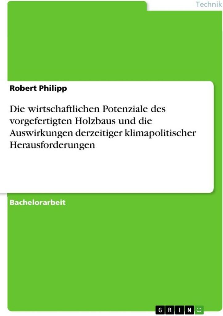 Die wirtschaftlichen Potenziale des vorgefertigten Holzbaus und die Auswirkungen derzeitiger klimapolitischer Herausforderungen