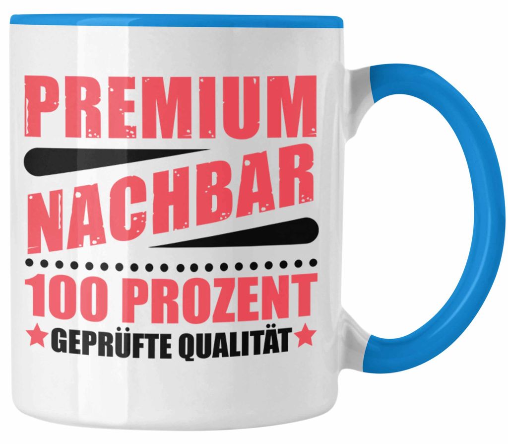Premium Nachbar Tasse Geschenk Bester Nachbar Geschenkidee Nachbarn (Blau)