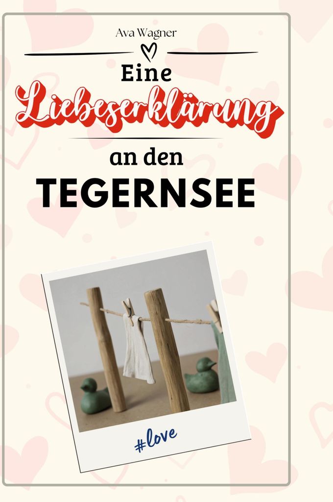Eine Liebeserklärung an den Tegernsee