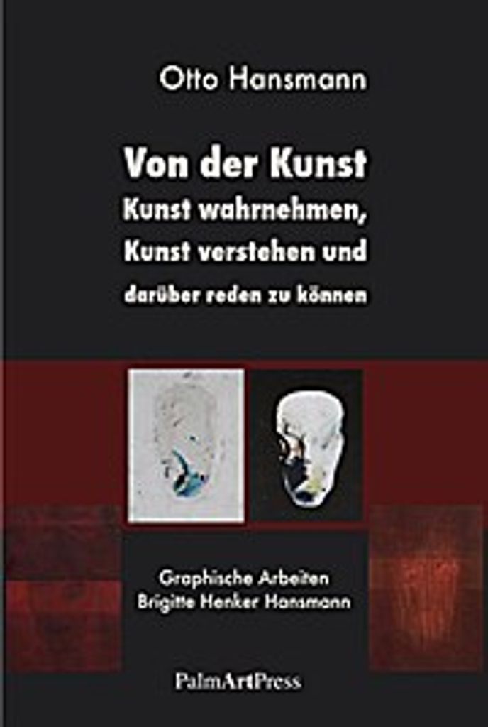 Von der Kunst, Kunst wahrnehmen, Kunst verstehen und darüber reden zu können