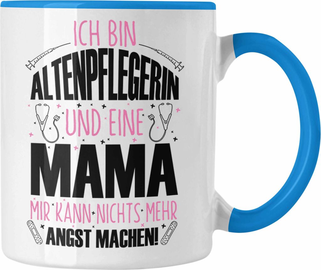 Trendation - Altenpflegerin Tasse Geschenkidee für Mutter Lustiger Spruch Geschenk Altenpflege Muttertag (Blau)