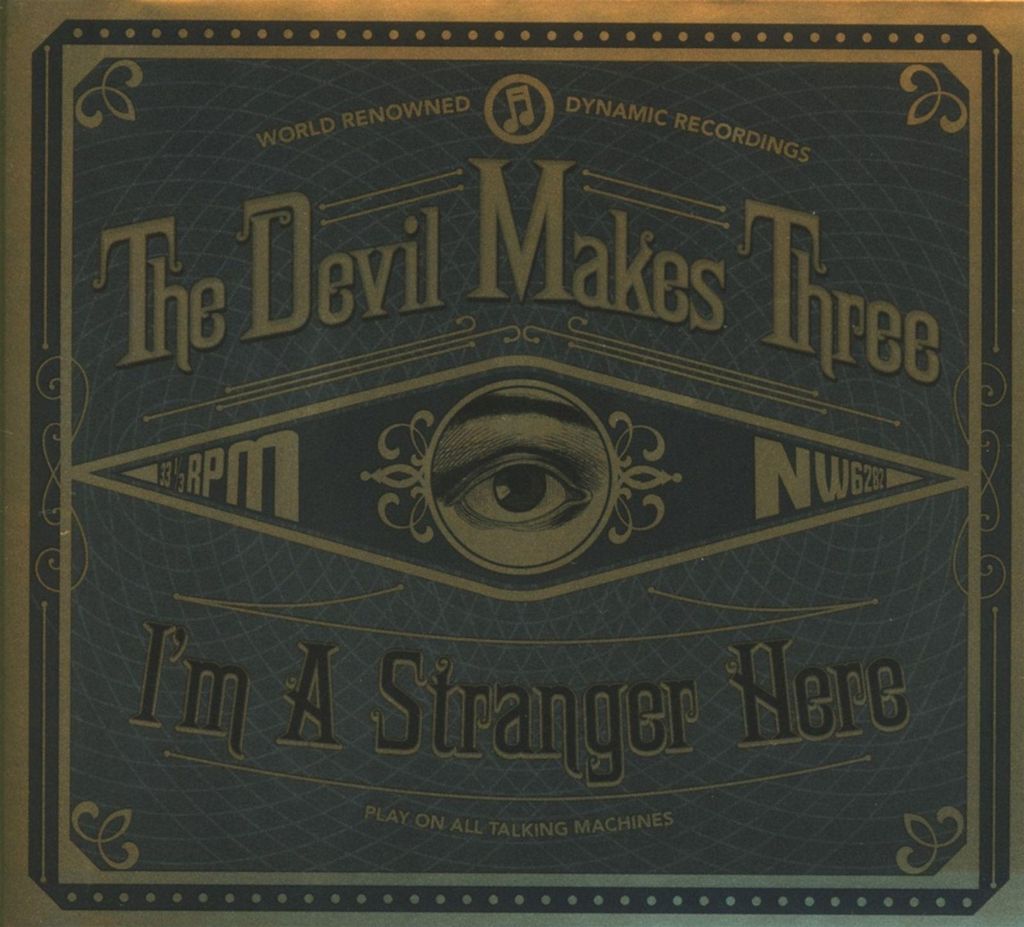 Devil Makes Three,The-I'm A Stranger Here