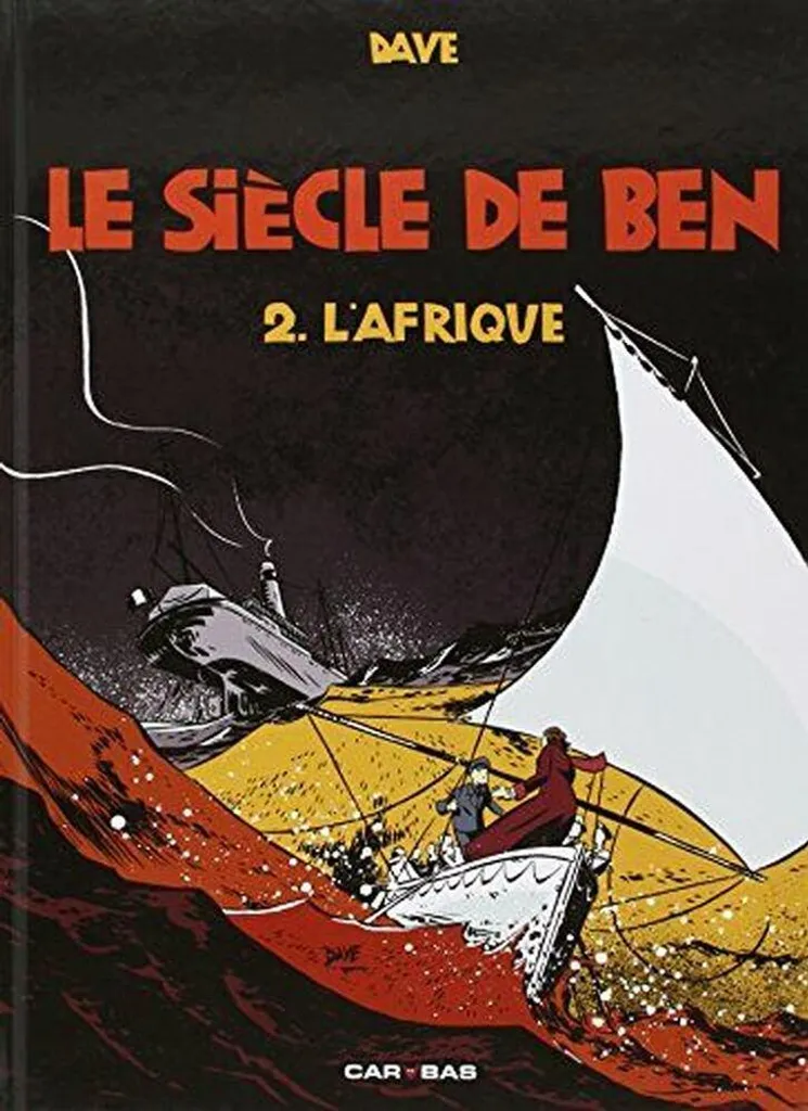 Le Siècle de Ben T02 L'Afrique - Récit Historique aux Dessins Réalistes