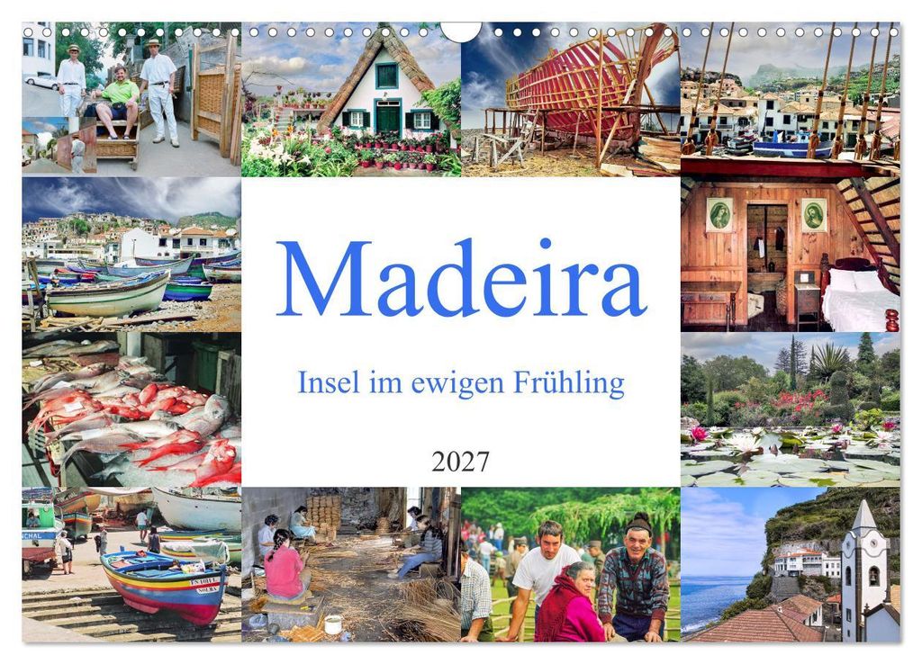 Madeira, Insel im ewigen Frühling (Wandkalender 2027 DIN A3 quer), CALVENDO Monatskalender