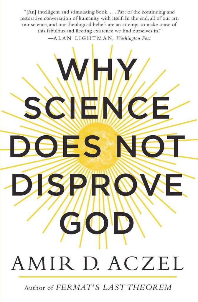 Why Science Does Not Disprove God. Aczel New