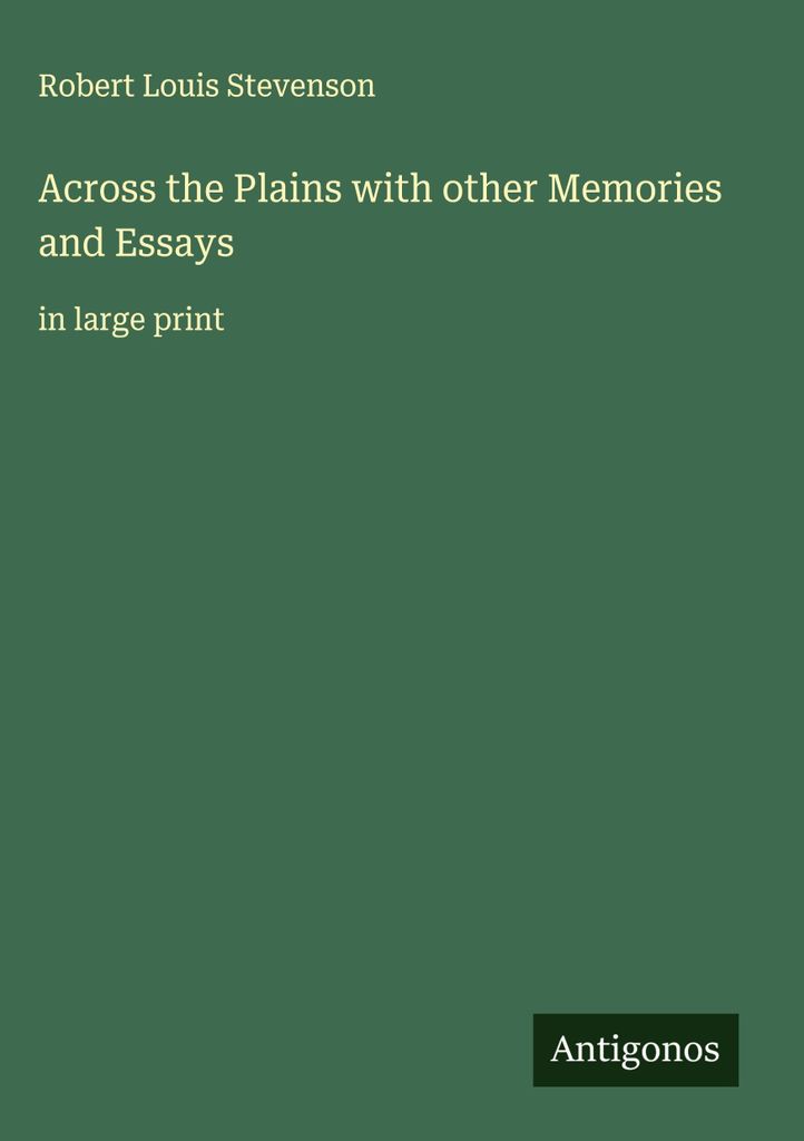 Across the Plains mit anderen Erinnerungen und Essays