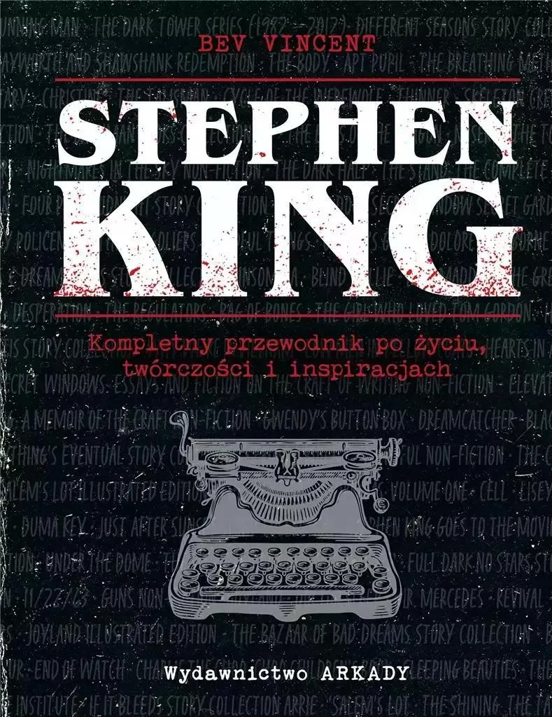 Stephen King : tout savoir sur l'auteur biographie polonaise Bev Vincent