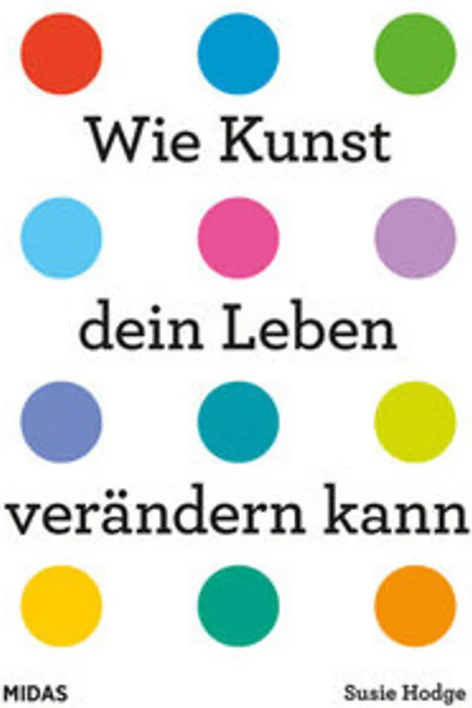 Améliorer son quotidien avec Wie Kunst dein Leben verändern kann - Livre Art