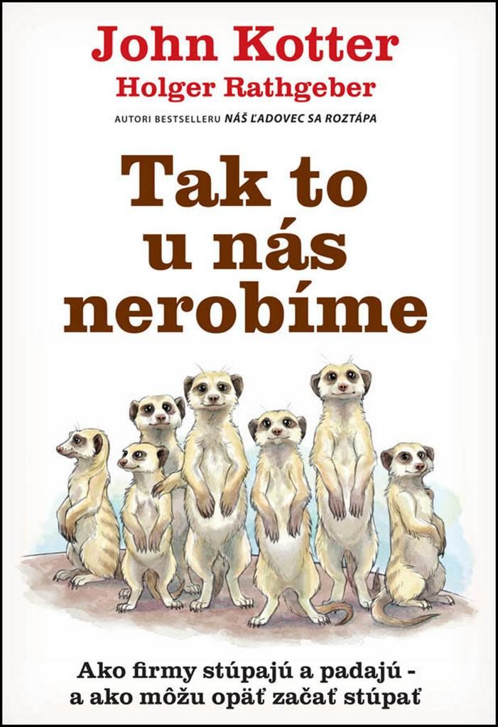Tak to u nás nerobíme | John P. Kotter