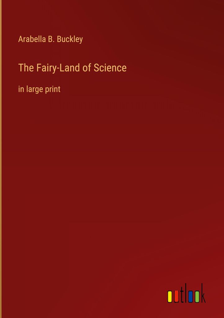 The Fairy-Land of Science