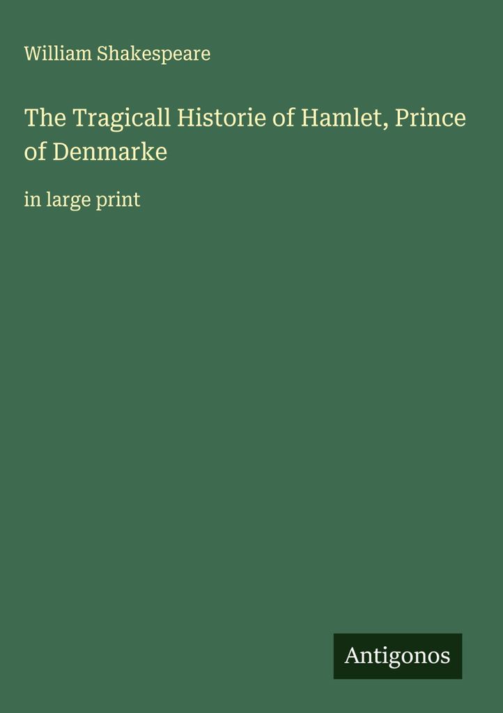 Die tragische Geschichte von Hamlet, Prinz von Dänemark