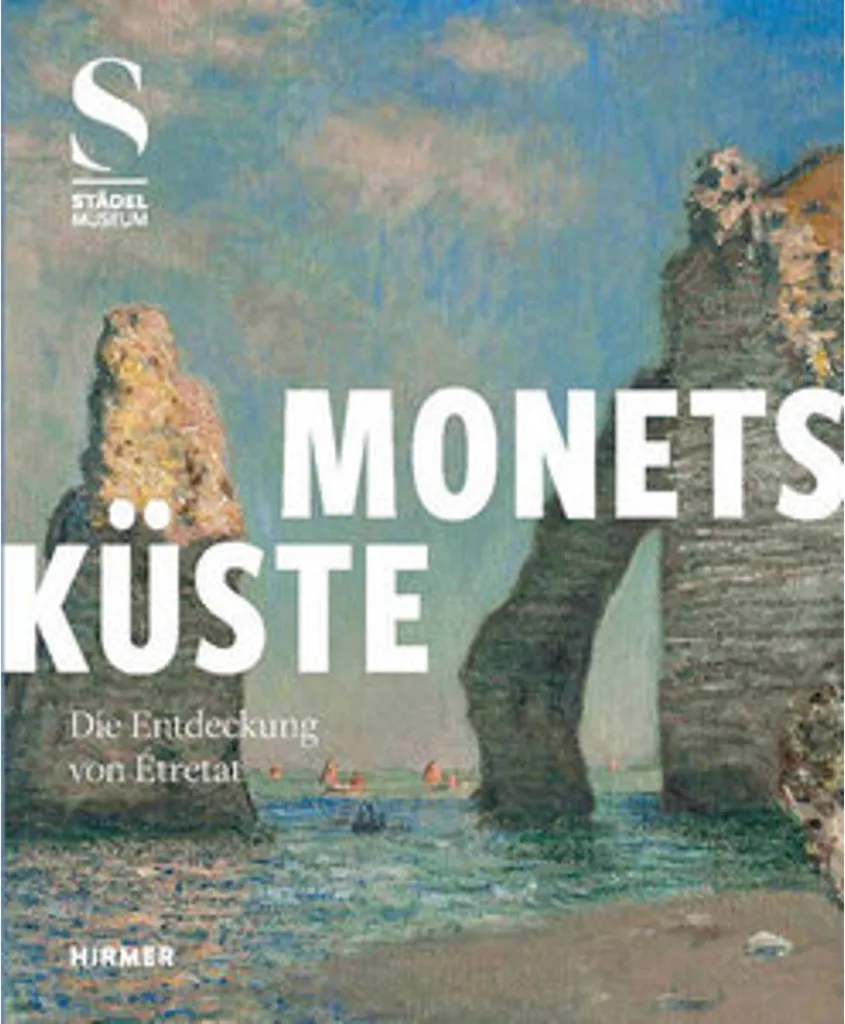 Monets Küste - Die Entdeckung von Étretat : Beau Livre d'Art Peinture