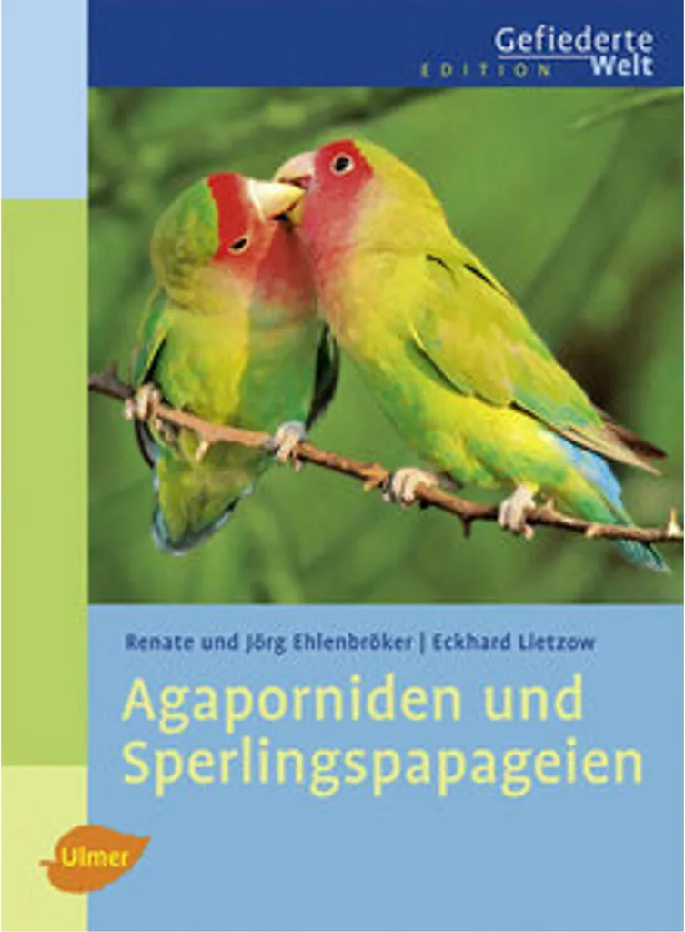 Agaporniden et Sperlingspapageien : Guide Élevage des Inséparables
