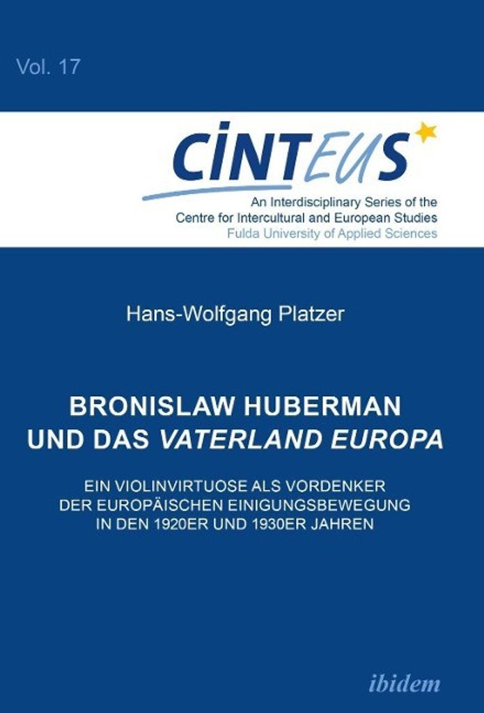 Bronislaw Huberman und das Vaterland Europa