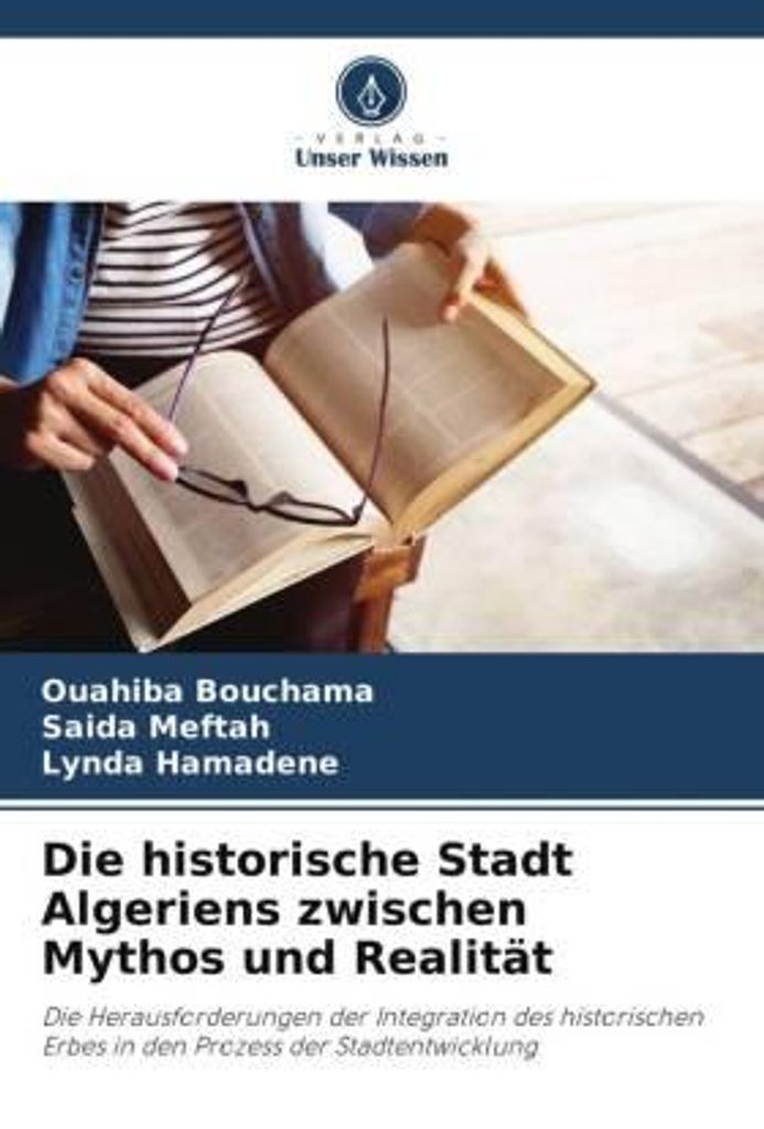 Die historische Stadt Algeriens zwischen Mythos und Realität
