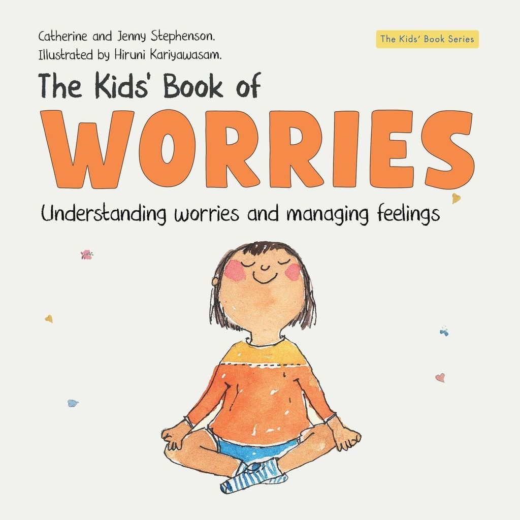 The Kids' Book of Worries: Understanding Anxiety and Managing Feelings (The Kids' Books of Social Emotional Learning, Band 4)