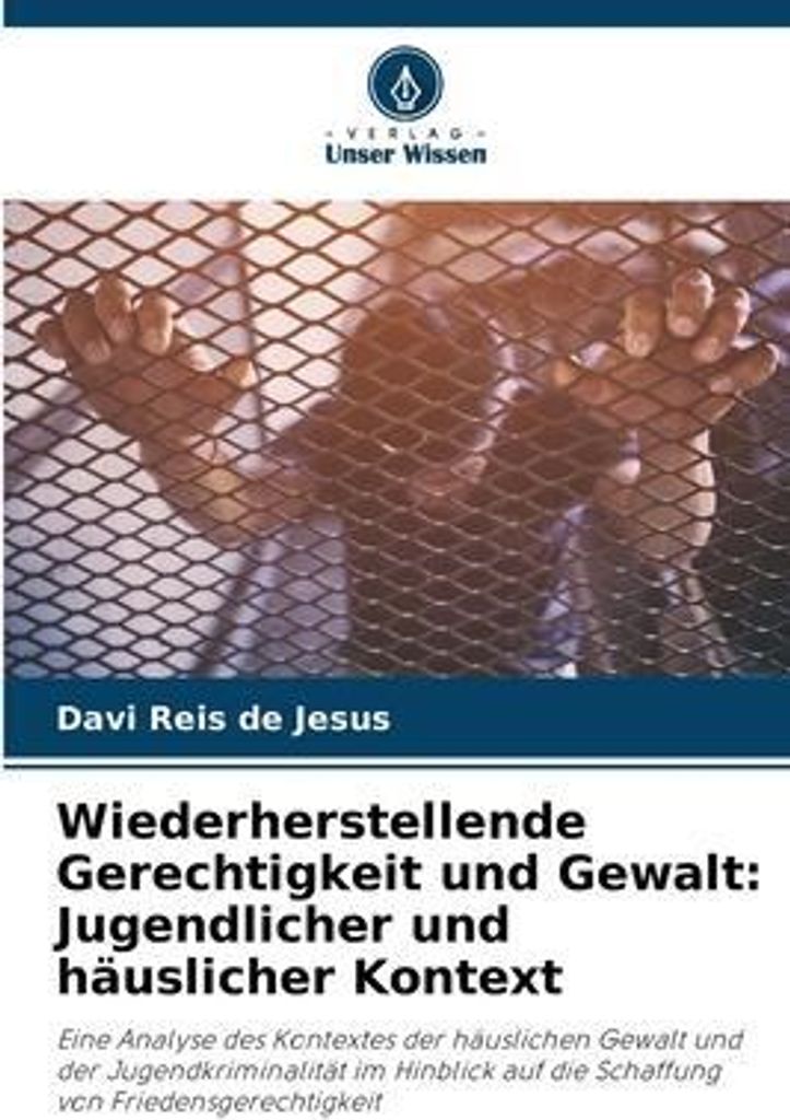 Wiederherstellende Gerechtigkeit und Gewalt: Jugendlicher und häuslicher Kontext