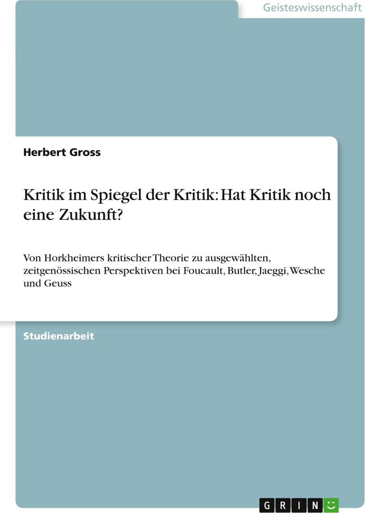 Kritik im Spiegel der Kritik: Hat Kritik noch eine Zukunft?