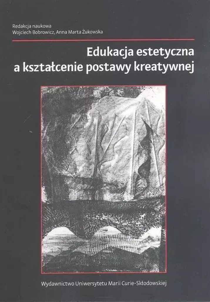 Edukacja estetyczna a kształcenie postawy kreatywnej