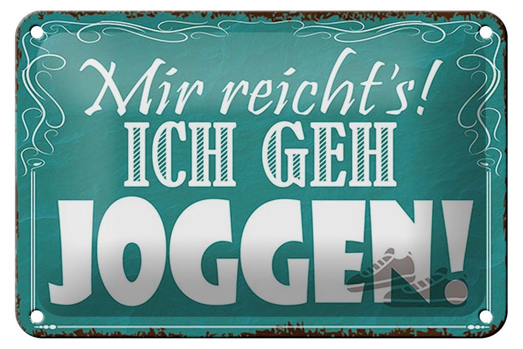 Blechschild Spruch 18x12cm mir reicht`s ich geh joggen