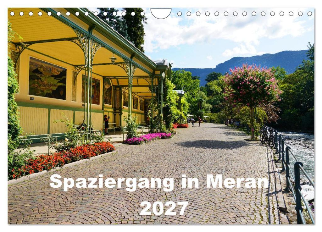 Spaziergang in Meran (Wandkalender 2027 DIN A4 quer), CALVENDO Monatskalender