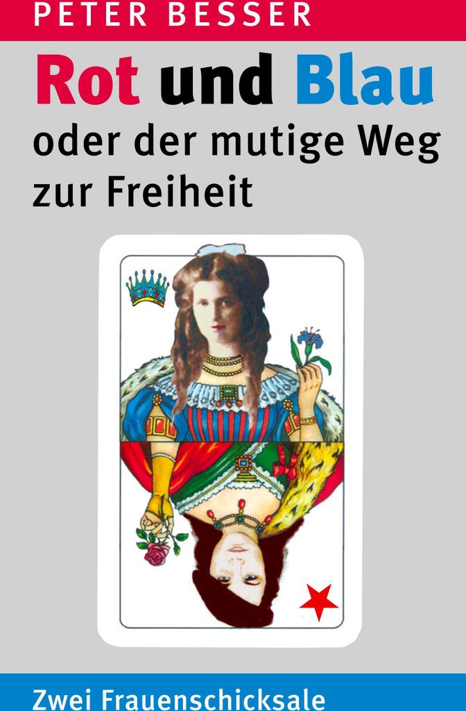 Rot und Blau oder der mutige Weg zur Freiheit