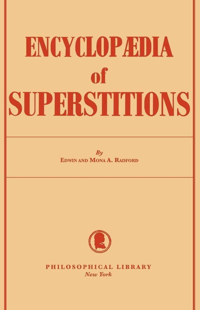 Encyclopedia of Superstitions. Radford, Edwin .
