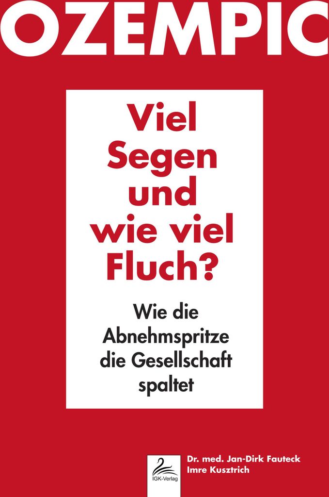 Ozempic Viel Segen und wie viel Fluch?