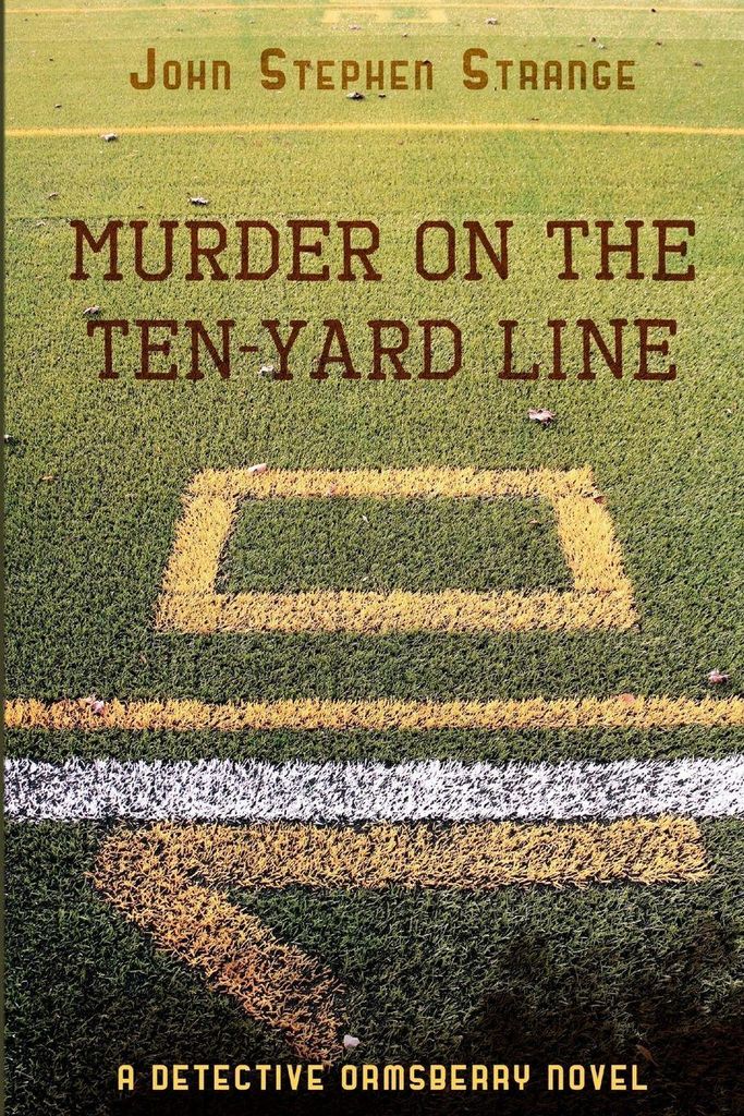 Murder on the Ten-Yard Line. Strange, Stephen .