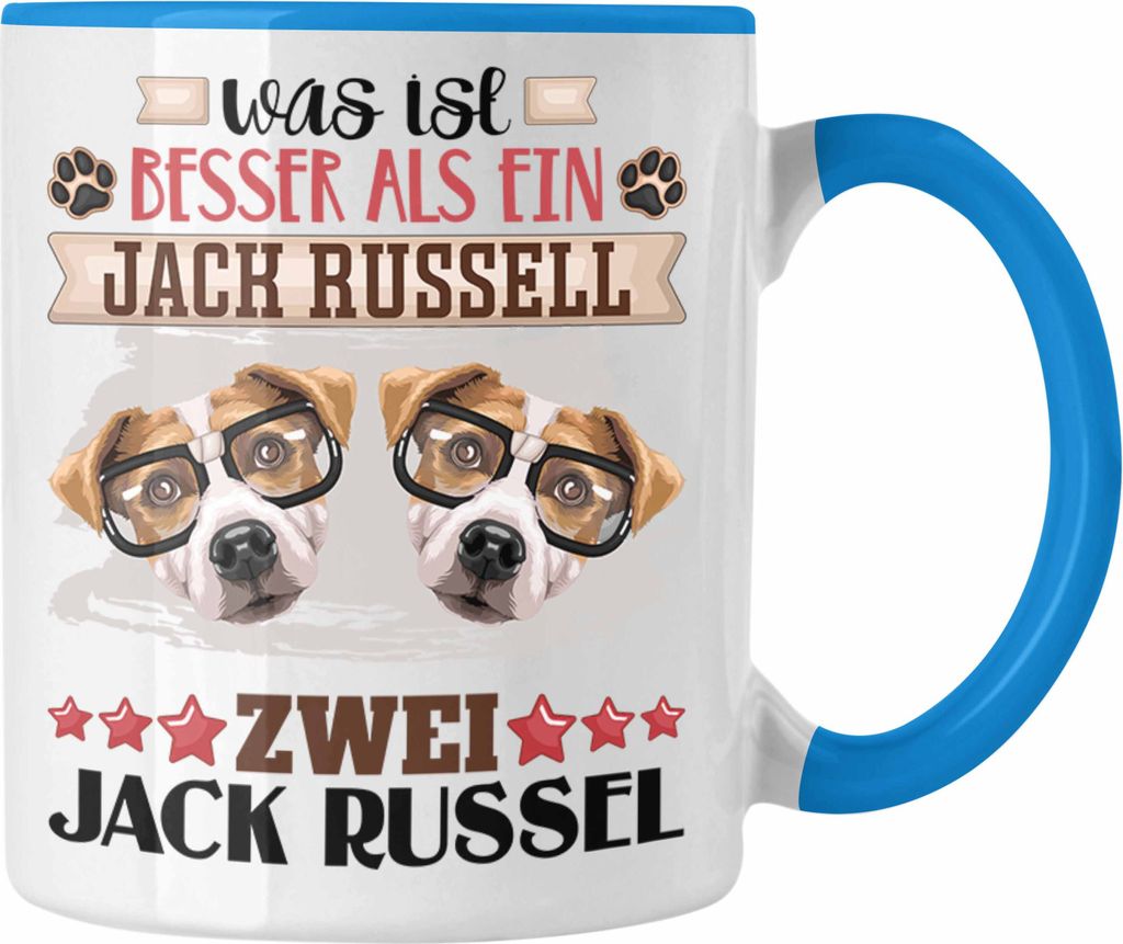 Trendation - Jack Russel Besitzer Tasse Geschenk Lustiger Spruch Geschenkidee Was Ist Besser Als Ein Jack Russel (Blau)