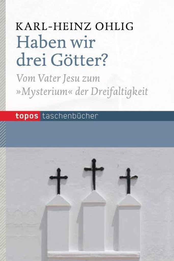 Haben wir drei Götter?
