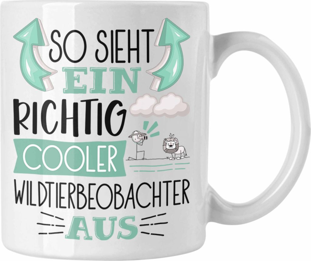 Trendation - So Sieht Ein Richtig Cooler Wildtierbeobachter Aus Tasse Geschenk für Wildtierbeobachter Geburtstag Geschenkdiee (Weiß)