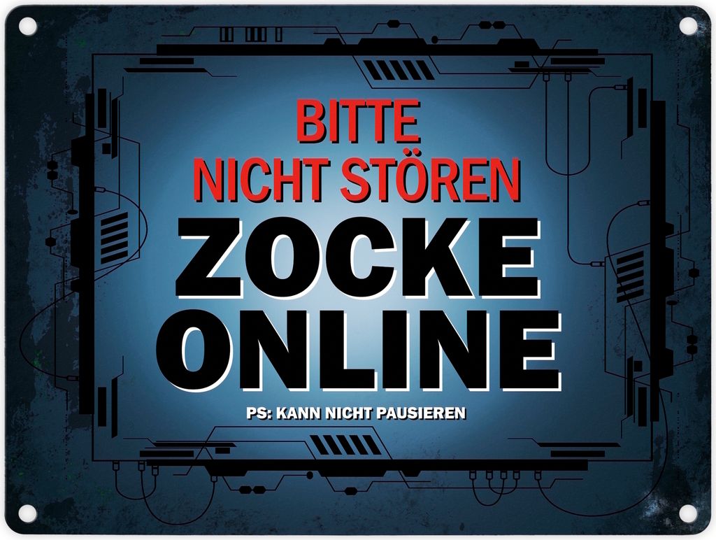 Metallschild mit Spruch: Bitte nicht stören - Zocke online Blechschild Schild