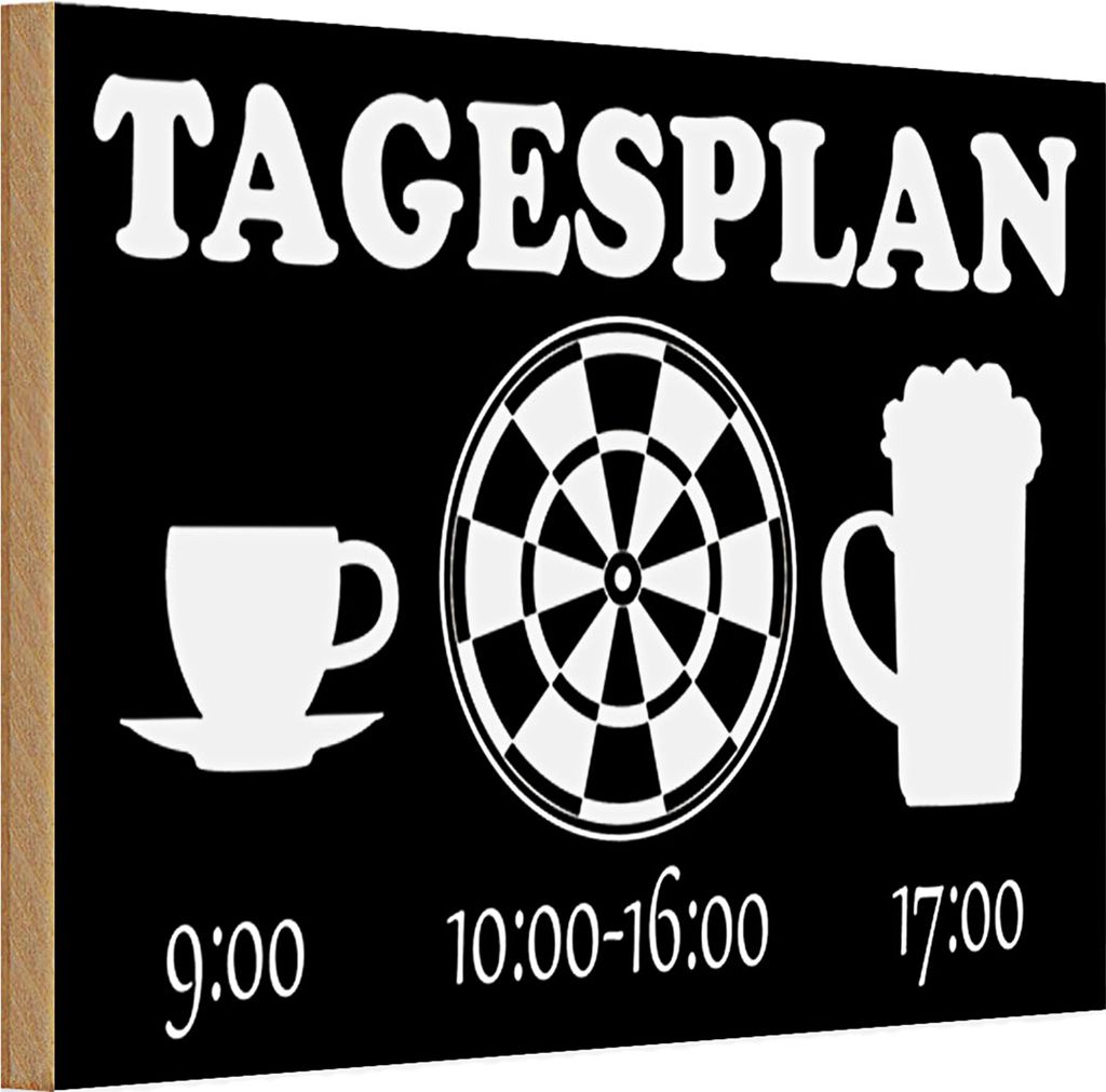 Holzschild Spruch 30x20cm Tagesplan Tasse Dart Bier