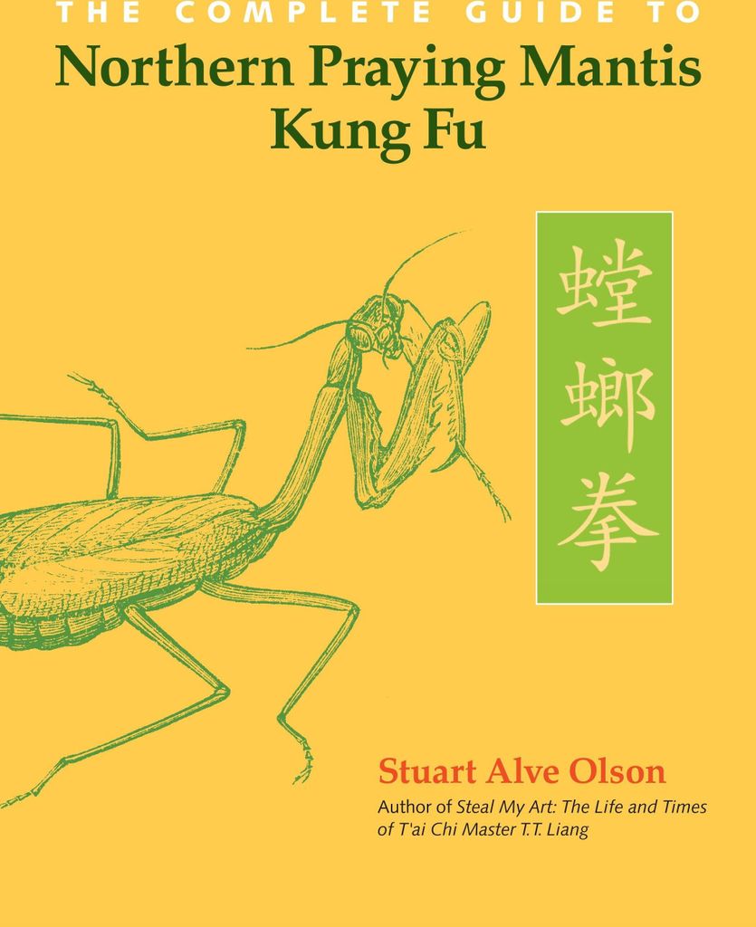 The Complete Guide to Northern Praying Mantis Kung Fu