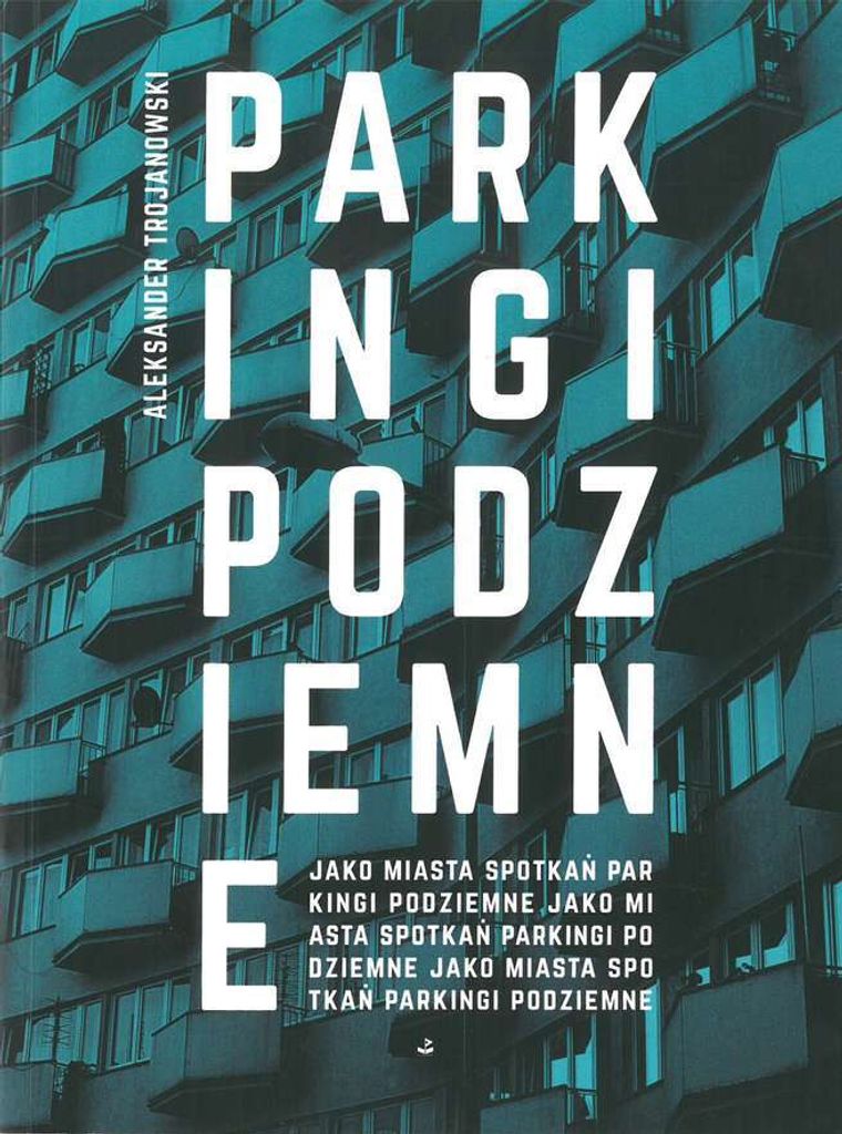 Parkingi Podziemne Jako Miasta Spotkań
