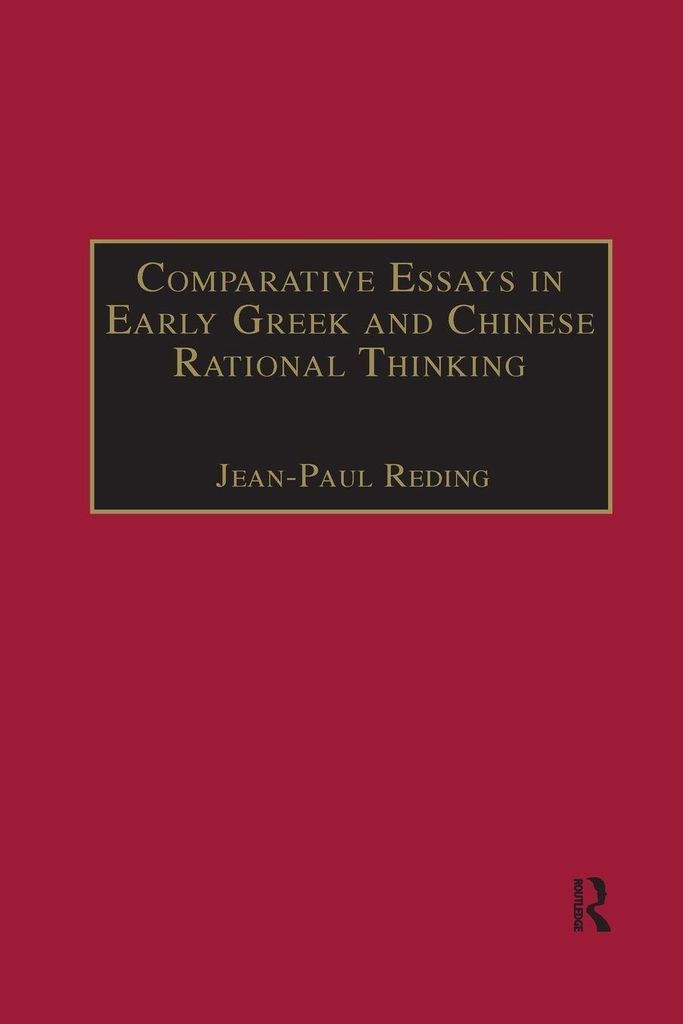Comparative Essays in Early Grnd Chinese Rational Thinking