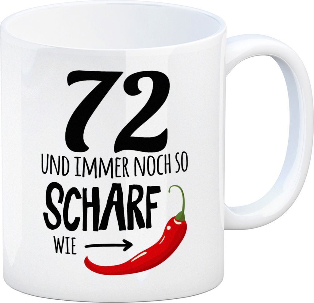 72 und immer noch so scharf wie Chili Tasse Kaffeetasse