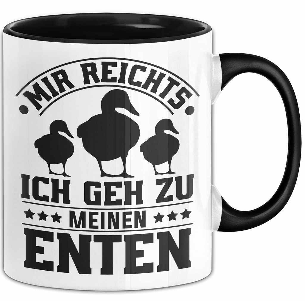 Mir Reichts Ich Geh Zu Meinen Enten Tasse Geschenk Für Enten-Liebhaber Kaffee-Becher (Schwarz)
